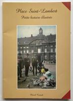 Liège : Place Saint-Lambert - Petite histoire illustrée, Marcel Conradt, Ophalen of Verzenden, Zo goed als nieuw