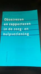 Observeren en rapporteren in de zorg- en hulpverlening, Boeken, Wetenschap, Dorothea Timmers-Huigens, Ophalen of Verzenden