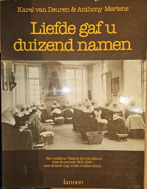 Liefde gaf u duizend namen - Een religieus Vlaams familie-al, Boeken, Godsdienst en Theologie, Zo goed als nieuw, Christendom | Katholiek
