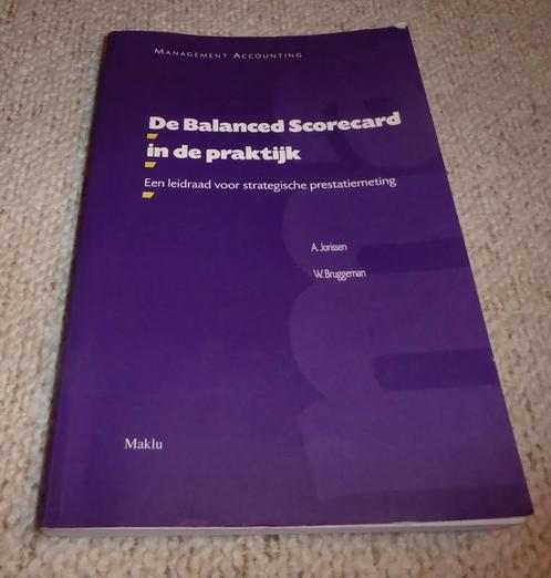 Boek " De balanced Scorecard  in de praktijk", Boeken, Economie, Management en Marketing, Gelezen, Ophalen of Verzenden