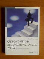 Gezondheidsbevordering op het werk, Boeken, Els Wouters, Ophalen of Verzenden, Zo goed als nieuw, Gezondheid en Conditie