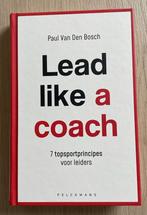 Lead like a coach Paul Van Den Bosch, Boeken, Sportboeken, Paul Van Den Bosch, Ophalen of Verzenden, Zo goed als nieuw, Overige sporten