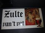 Zulte van't Vat oude bierreclame, Verzamelen, Ophalen of Verzenden, Nieuw, Reclamebord, Plaat of Schild, Overige merken
