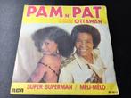 Pam N' Pat ‎– Super Superman / Méli-Mélo ' 7, Gebruikt, Overige genres, 7 inch, Single