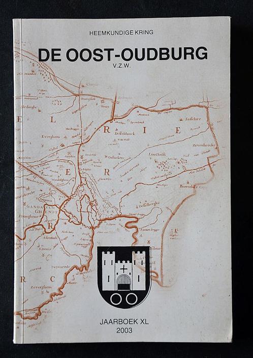 Heemkundige Kring "De Oost-Oudburg" jaarboek XL 2003, Boeken, Geschiedenis | Nationaal, Zo goed als nieuw, Ophalen of Verzenden