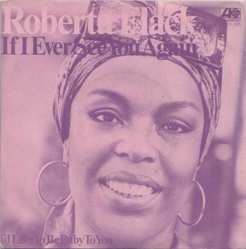 Roberta Flack – If I ever see you again - Single, CD & DVD, Vinyles Singles, Utilisé, Single, R&B et Soul, 7 pouces, Enlèvement ou Envoi