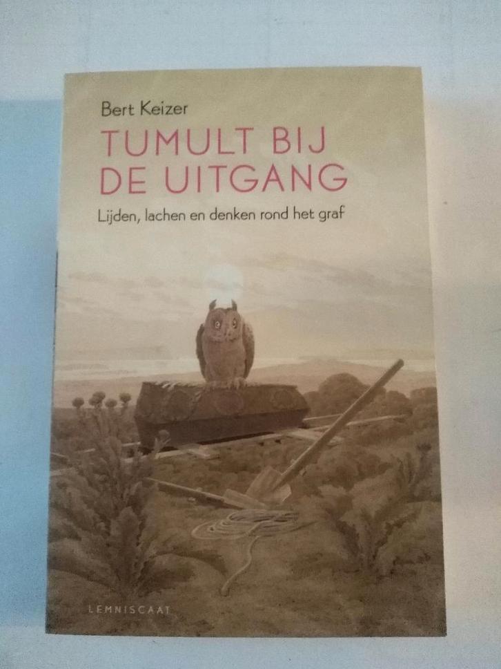 Bert Keizer /  Tumult bij de Uitgang, Livres, Philosophie, Neuf, Enlèvement ou Envoi