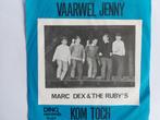 Marc Dex & The Ruby's - Vaarwel Jenny (1965 - 1ste single), Cd's en Dvd's, Vinyl Singles, Ophalen of Verzenden, Nederlandstalig