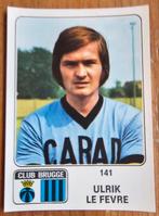 Panini Football 73-74 nr 141 Ulrik Le Fevre Club Brugge!, Ophalen of Verzenden, Zo goed als nieuw, Sticker
