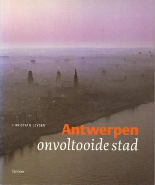 Antwerpen - Onvoltooide stad, Livres, Histoire & Politique, Utilisé, Enlèvement ou Envoi