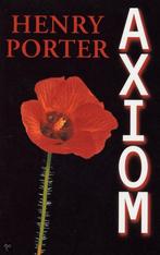 Boek Henry Porter - Axiom, Boeken, Thrillers, Ophalen of Verzenden, Zo goed als nieuw, Henry Porter