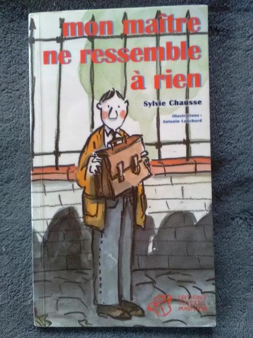 "Mon maître ne ressemble à rien" Sylvie Chausse (1998), Livres, Livres pour enfants | Jeunesse | Moins de 10 ans, Utilisé, Fiction général