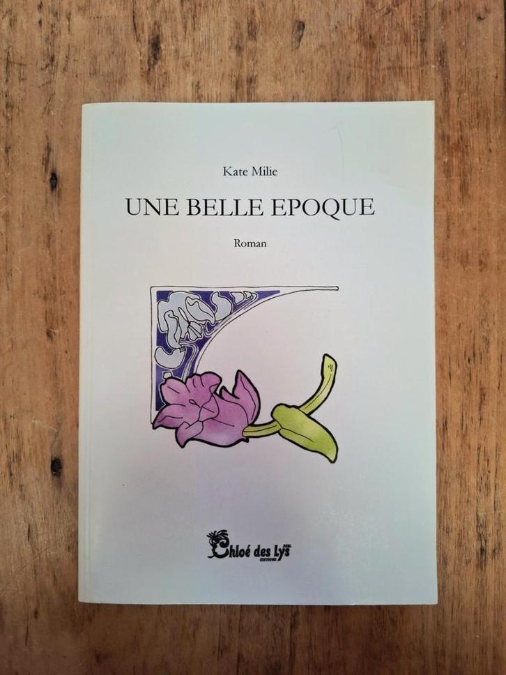 Livre "Une belle époque" de Kate Milie, Livres, Art & Culture | Arts plastiques, Comme neuf, Peinture et dessin