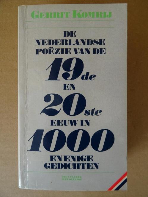 Gerrit Komrij De Nederlandse poëzie van de 19de en 20ste eeu, Livres, Poèmes & Poésie, Comme neuf, Un auteur, Enlèvement ou Envoi