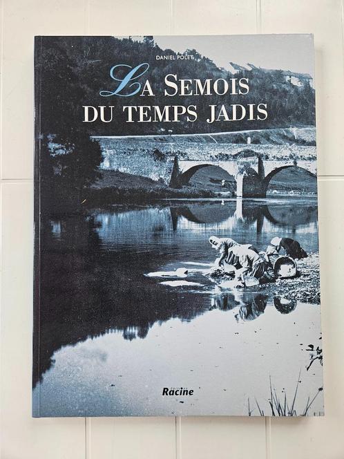 La Semois du temps jadis. D'Arlon à Monthermé, Livres, Histoire nationale, Comme neuf, Enlèvement ou Envoi