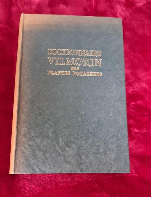 Dictionnaire Vilmorin des plantes potagères  Collectif 1947, Livres, Encyclopédies, Enlèvement ou Envoi