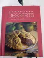 Desserts. Simpelweg lekker. 100 recepten. Nieuw., Boeken, Ophalen, Nieuw