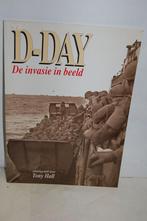 D-Day - L'invasion en images, Livres, Guerre & Militaire, Comme neuf, Toney Hall, Général, Enlèvement ou Envoi