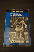 livre dédicacé Raoul Lambert jouer au football c'est attaque, Collections, Livre ou Revue, Enlèvement ou Envoi