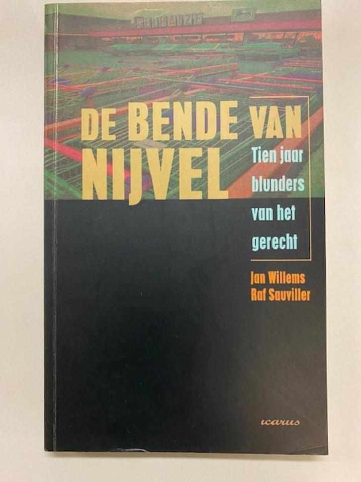 Bende Nijvel - Tien jaar blunders van het gerecht Sauviller, Boeken, Geschiedenis | Nationaal, Zo goed als nieuw, 20e eeuw of later