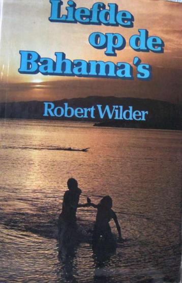 Roman Liefde op de Bahama's - Robert Wilder