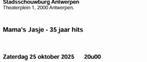 2 Tickets Mama's Jasje Zaterdag 25/10, Tickets en Kaartjes, Twee personen, Oktober, Overige typen