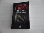 DES CLOUS DANS LE COEUR       DANIELLE THIÉRY, Boeken, Detectives, Ophalen of Verzenden, Zo goed als nieuw, Danielle Thiéry