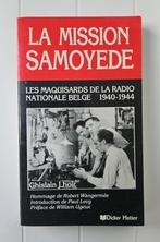 De missie van Samojeed : The Maquis of the Belgian National, Ghislain Lhoir, Ophalen of Verzenden, Tweede Wereldoorlog, Gelezen