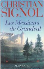 Les Messieurs de Grandval roman Christian Signol, Livres, Comme neuf, Christian Signol, Europe autre, Enlèvement ou Envoi