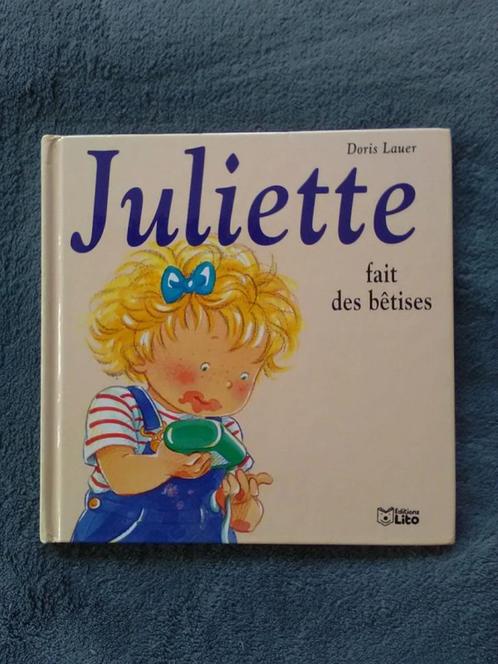 "Juliette fait des bêtises" Doris Lauer (1994), Livres, Livres pour enfants | 4 ans et plus, Utilisé, Fiction général, 4 ans, Garçon ou Fille