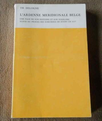 Ardenne : histoire et folklore + Procès sorcières de Sugny beschikbaar voor biedingen