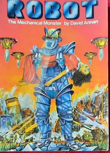 ROBOT The Mechanical monster by David Annan