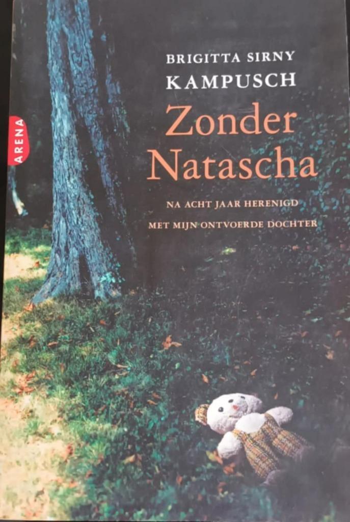ZONDER NATACHA - BRIGITTA SIRNY KAMPUSCH, Boeken, Overige Boeken, Gelezen, Ophalen