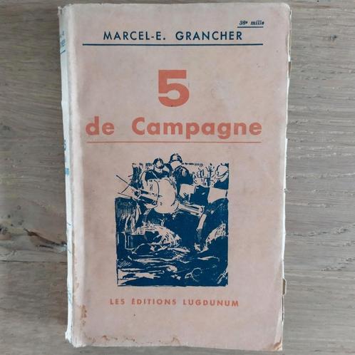 5 de campagne Marcel-E. Grancher 1938, Livres, Romans historiques, Utilisé, Enlèvement ou Envoi