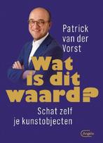 Wat is dit waard - Patrick van der Vorst, Boeken, Kunst en Cultuur | Fotografie en Design, Ophalen of Verzenden, Nieuw, Overige onderwerpen