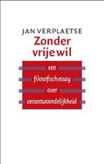 Te Koop Boek ZONDER VRIJE WIL Jan Verplaetse, Boeken, Filosofie, Gelezen, Ophalen of Verzenden, Jan Verplaetse, Overige onderwerpen