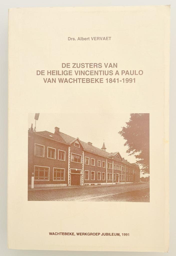Wachtebeke: De Zusters van de Heilige Vincentius a Paulo, Boeken, Geschiedenis | Nationaal, Gelezen, Ophalen of Verzenden