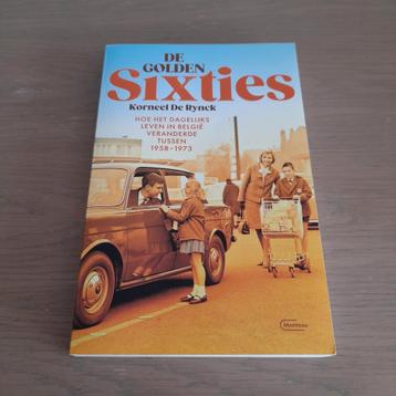 De Golden Sixties -  auteur Korneel De Rynck. beschikbaar voor biedingen