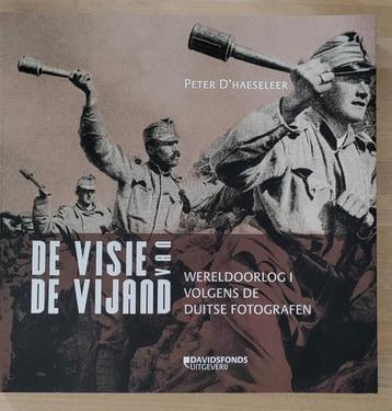 Boek Peter d'Haeseleer visie van de vijand Duitse foto's wo1 beschikbaar voor biedingen