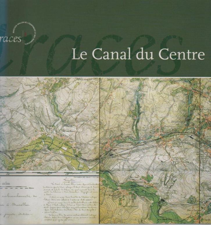 LE CANAL DU CENTRE - Chronique d'une construction, Boeken, Geschiedenis | Nationaal, Nieuw, Ophalen of Verzenden