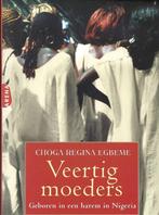 Veertig moeders door Choga Regina Egbeme, Nieuw, Ophalen of Verzenden, Nederland, Choga Regina Egbeme
