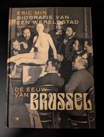 Eric Min - De eeuw van Brussel, Boeken, Ophalen of Verzenden, Zo goed als nieuw, Eric Min