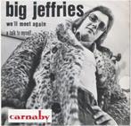 BIG JEFFRIES: "We'll meet again" - Belpoptopper!, Enlèvement ou Envoi, Single, Comme neuf, Pop