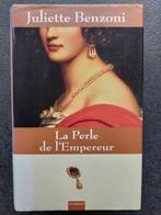 Juliette Benzoni - La perle de l'empereur, Comme neuf, Europe autre, Enlèvement ou Envoi, Juliette Benzoni.
