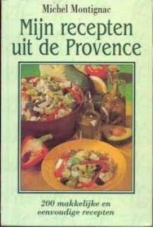 Mijn recepten uit de Provence, Michel Montignac, Boeken, Gezondheid, Dieet en Voeding, Dieet en Voeding, Ophalen