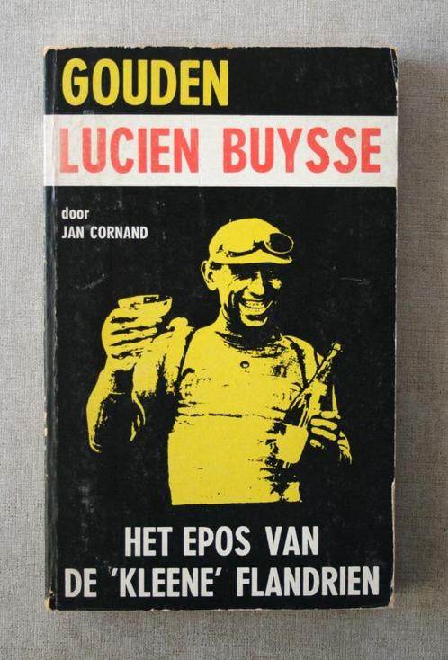 Gouden Lucien Buysse. Het epos van de ‘kleene’ Flandrien., Boeken, Sportboeken, Gelezen, Ophalen of Verzenden