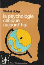La psychologie clinique aujourd'hui Winfrid Huber, Ophalen of Verzenden, Winfrid Huber, Zo goed als nieuw, Klinische psychologie
