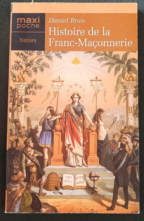 Histoire de la Franc-Maçonnerie : Daniel Brun : FORMAT POCHE, Livres, Ésotérisme & Spiritualité, Utilisé, Autres types, Autres sujets/thèmes