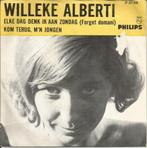 Willeke Alberti - Elke dag denk ik aan zondag   - 1965 -, Ophalen of Verzenden, 7 inch, Nederlandstalig, Single