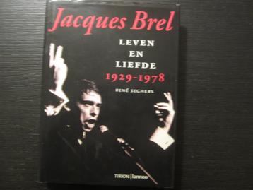 Jacques Brel /Leven en liefde  1929-1978/  René Seghers